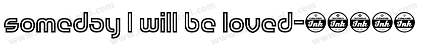 someday I will be loved字体转换